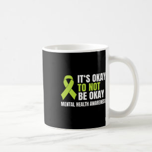 Caneca De Café Ok, Não Esteja Bem Fita De Saúde Mental