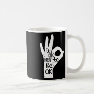 Caneca De Café Ok, Não Seja Bem A Prevenir Suicídio Em Mão