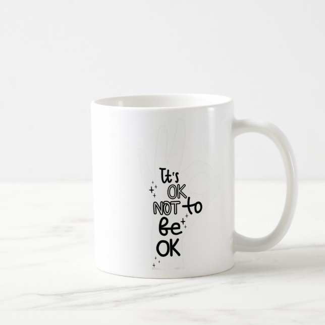 Caneca De Café Ok, Não Seja Bem A Prevenir Suicídio Em Mão (Direita)