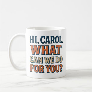 Caneca De Café Olá, Carol! O que podemos fazer por você? Pluribus
