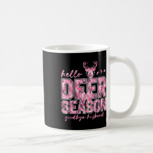 Caneca De Café Olá Deer Season Adeus Husbynd 5