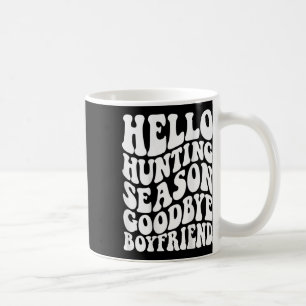Caneca De Café Olá desde a temporada de caça Adeus Husbynd