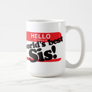 Caneca De Café Olá! meu nome é a melhor irmã do mundo