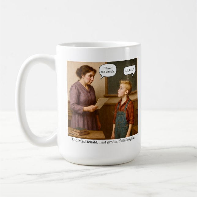 Caneca De Café Old MacDonald, first grader, fails English. (Esquerda)