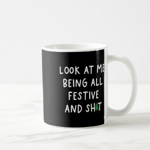 Caneca De Café Olhe Para Mim Sendo Tudo Festivo Divertido Humor N