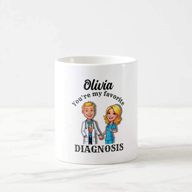 Caneca De Café OLIVIA You’re my favorite diagnosis MD doctor (Centro)