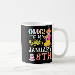 Caneca De Café Omg É Meu Aniversário Em 8 De Janeiro Menina Fofa