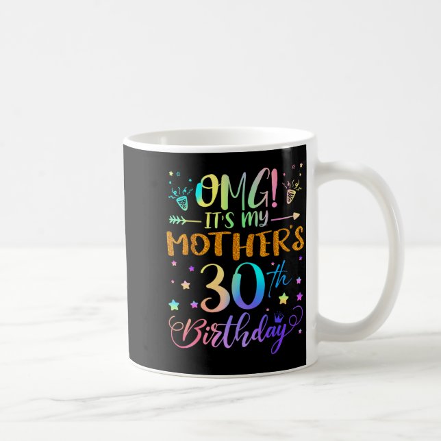 Caneca De Café Omg Its My Mothers 30th Birthday Sweet 30 Years Ol (Direita)