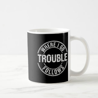 Caneca De Café Onde Eu Vou o Problema Segue Par Divertido Corresp