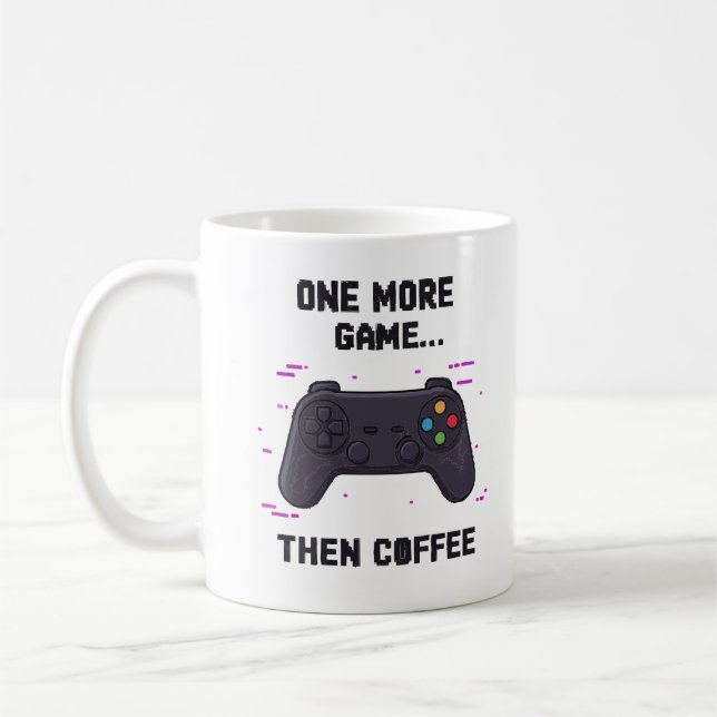 Caneca De Café One More Game Then Coffee – Funny Gamer Coffee Mug (Esquerda)