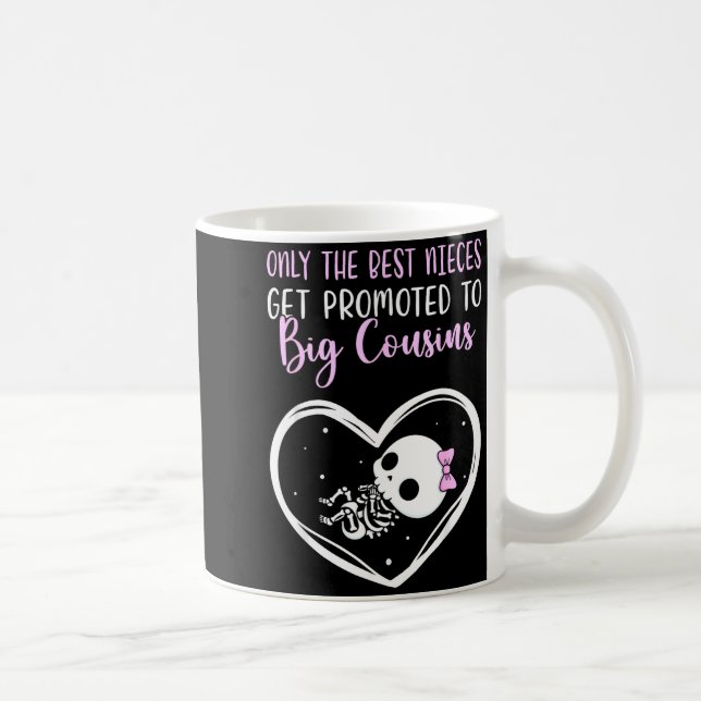 Caneca De Café Only The Nieces Get Promoted To Big Cousins Baby C (Direita)
