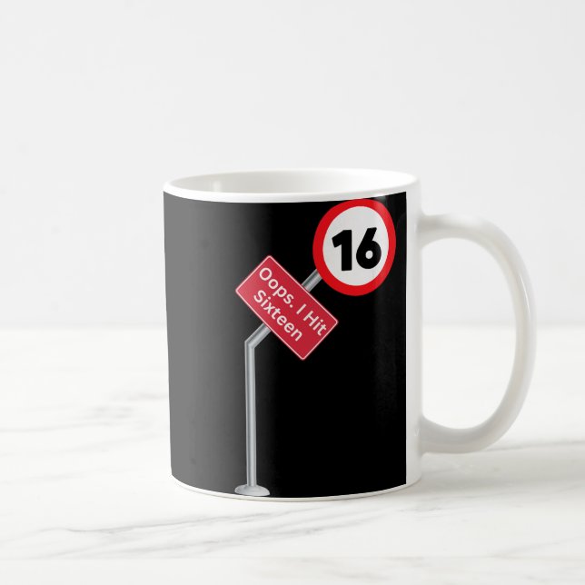 Caneca De Café Oops I Hit Sixteen Funny 16th Birthday Boy Girl Ne (Direita)