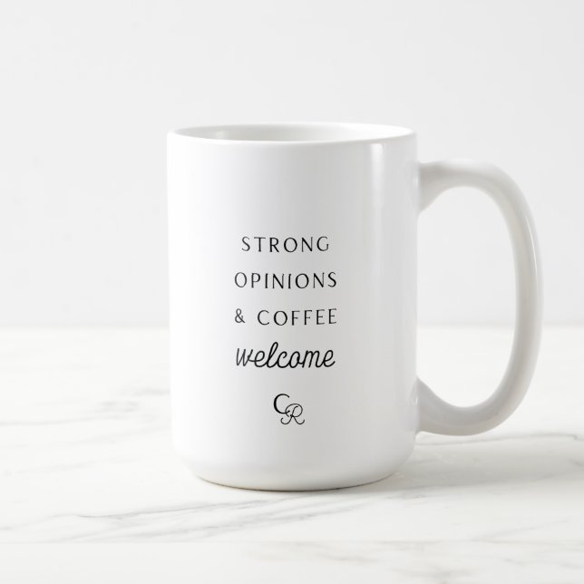 Caneca De Café Opiniões fortes e o café bem-vindo Mug (Direita)