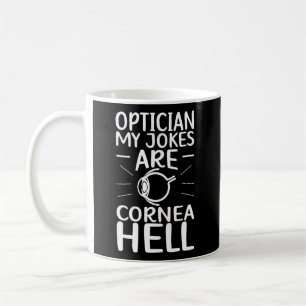 Caneca De Café Opticista As Minhas Piadas São Óptica Da Cornea