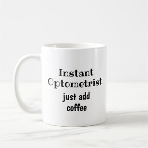 Caneca De Café Optometrista Instantâneo Adicionar Coffee