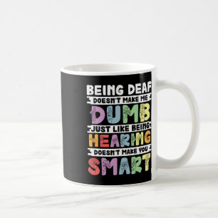 Caneca De Café Orgulho surdo não me torna um idioma de sinais de