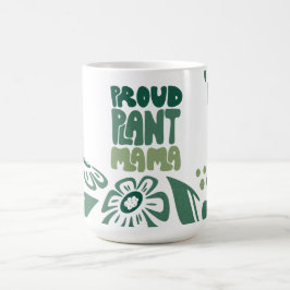 Caneca De Café Orgulhosa Mãe de Plantas – Amante de Plantas Ousad