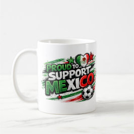 Caneca De Café ORGULHOSO POR APOIAR O MÉXICO Fã| Orgulho Mexicano