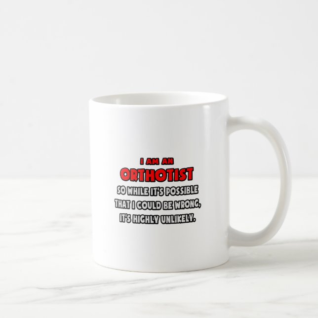Caneca De Café Orthotist Engraçado. Muito improvável (Direita)