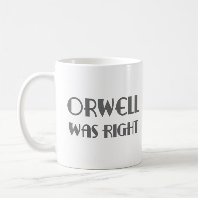 Caneca De Café orwell was right (Esquerda)