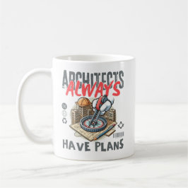 Caneca De Café Os arquitetos sempre têm um plano