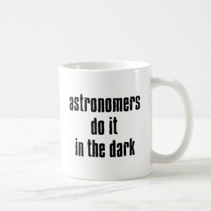 Caneca De Café Os Astrônomos Fazem...