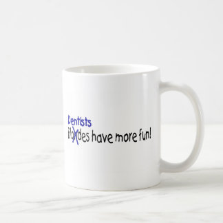 Caneca De Café Os dentistas têm mais divertimento
