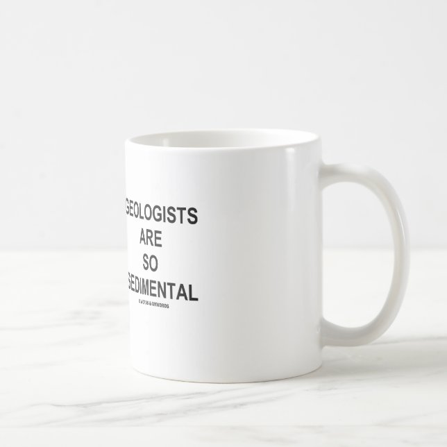 Caneca De Café Os geólogos são tão Sedimental (o Grand Canyon) (Direita)