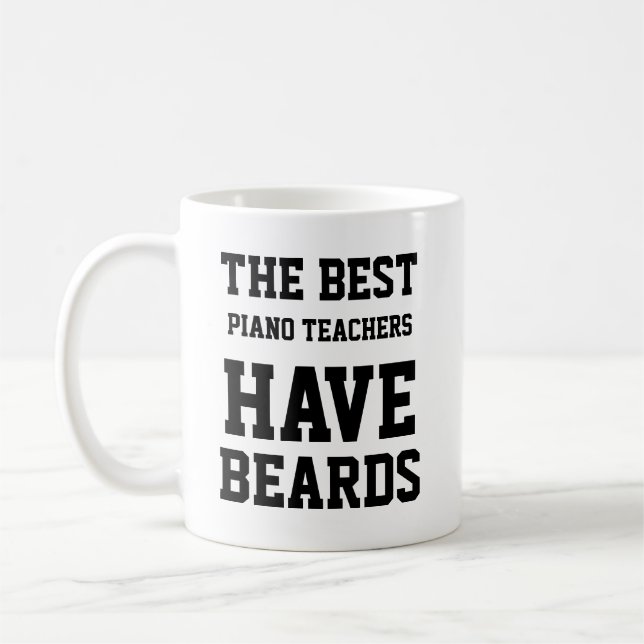 Caneca De Café Os Melhores Professores De Piano Têm Barba (Esquerda)