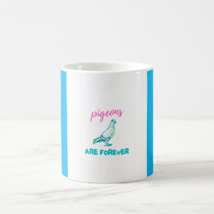 Caneca De Café Os Pombos São Para Sempre.