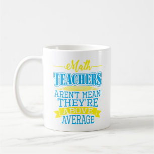 Caneca De Café Os professores de matemática não são médios, e