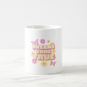 Caneca De Café Os sonhos tornam-se realidade - sonhos verdadeiros