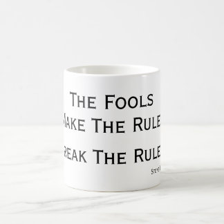 Caneca De Café Os tolos fazem as regras, as regras dos tolos da