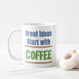 Caneca De Café Ótimas ideias começam com camiseta Coffee Sweatshi