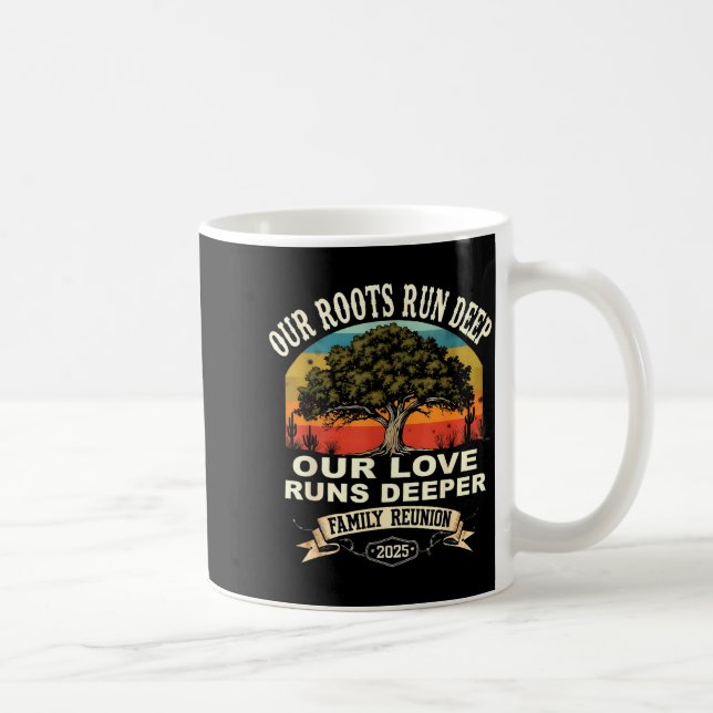 Caneca De Café Our Roots Run Deep Family Reunion 2025 Gift  (Direita)