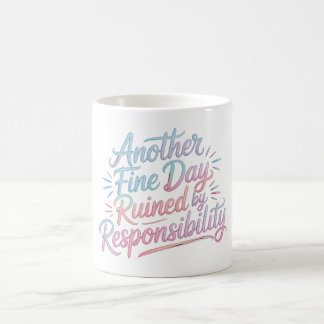 Caneca De Café Outro dia bom arruinado pela responsabilidade - en
