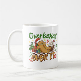 Caneca De Café Overbaked And Over It Funny Gingerbread Man Cookie