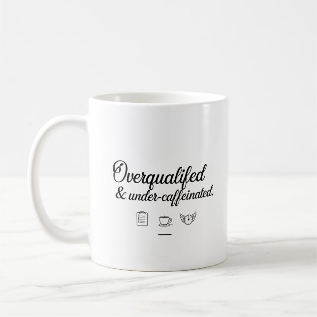 Caneca De Café Overqualified & Under-Caffeinated –  Office Mug (Esquerda)