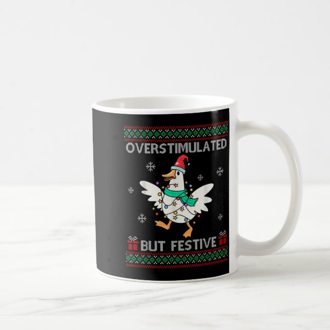 Caneca De Café Overstimulated But Festive Goose Ugly Sweater Chri (Direita)