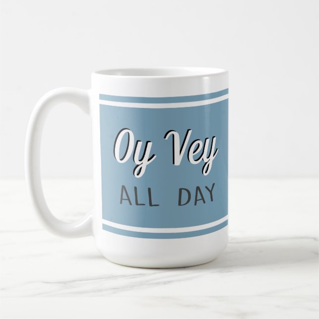 Caneca De Café Oy Vey O Dia Todo (Esquerda)