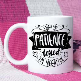 Caneca De Café Paciência testada Engraçada, Sarcástica, Cama