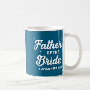 Caneca De Café Pai da noiva amou o primeiro casamento engraçado