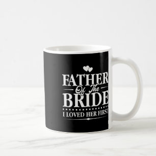 Caneca De Café Pai da Noiva - Eu a Amei Primeiro - Noiva