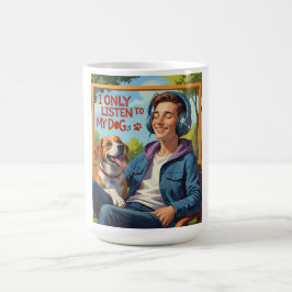 Caneca De Café Pai De Cachorro - Eu Só Ouço Meu Cachorro