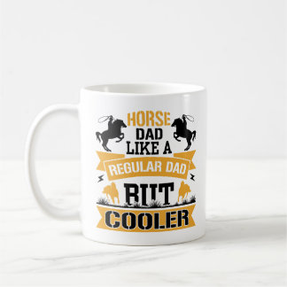 Caneca De Café Pai De Cavalo Como Um Pai Regular Mas Uma Vintagem
