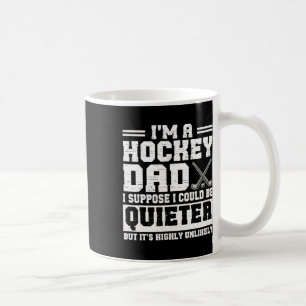 Caneca De Café Pai de hóquei suponho que eu poderia ser mais quie