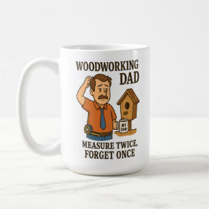Caneca De Café Pai De Madeira - Medida Duas Vezes, Esqueça Uma Ve