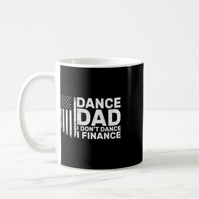 Caneca De Café Pai Engraçado Eu Não Danço Eu Financo Para Dançar  (Esquerda)