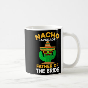 Caneca De Café Pai Nacho Médio Do Noivo Mexicano Cinco De