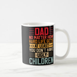 Caneca De Café Pai Não Importa Quão Difícil a Vida Fica Não Tenha